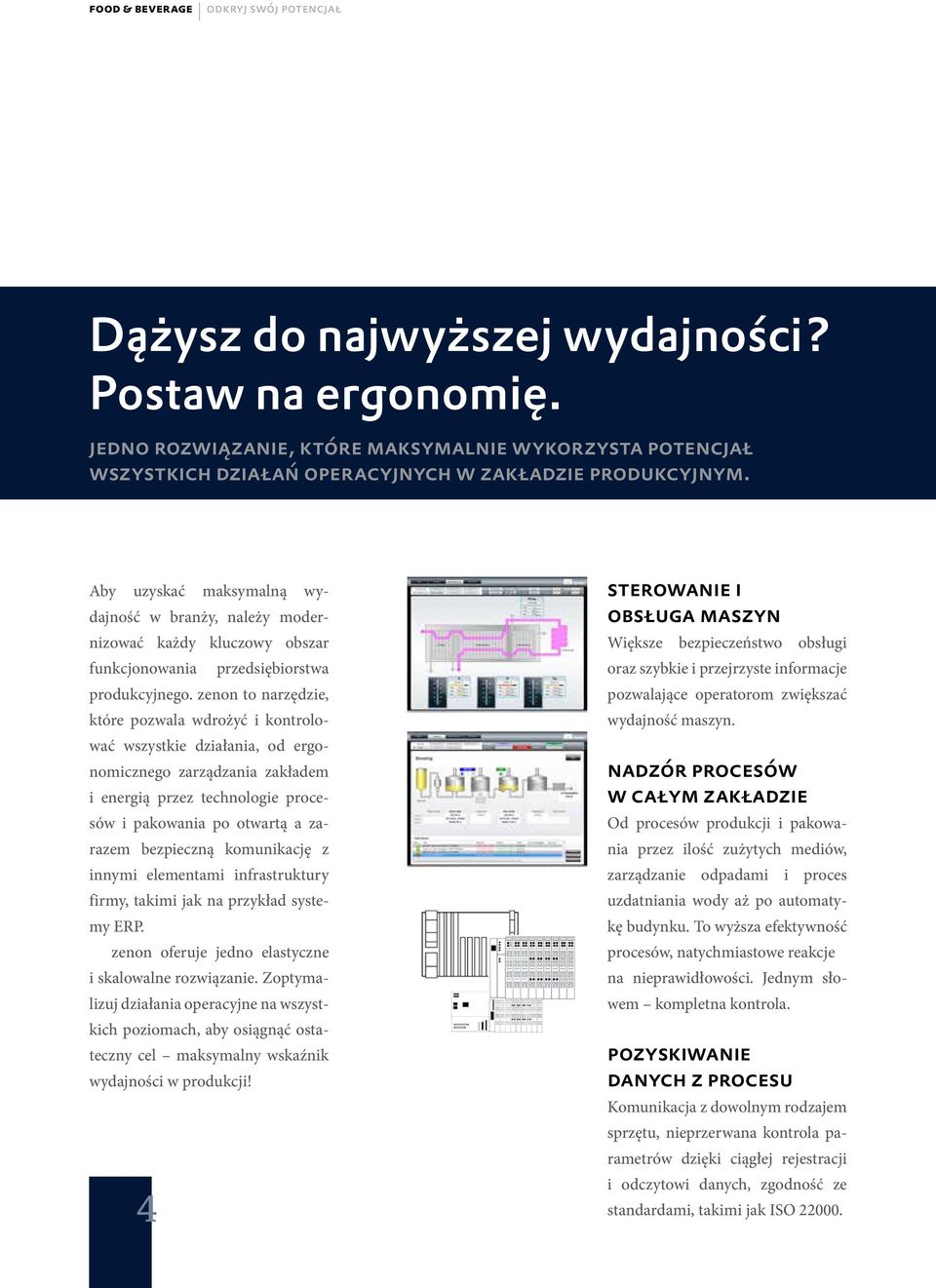 Aby uzyskać maksymalną wydajność w branży, należy modernizować każdy kluczowy obszar funkcjonowania przedsiębiorstwa produkcyjnego.