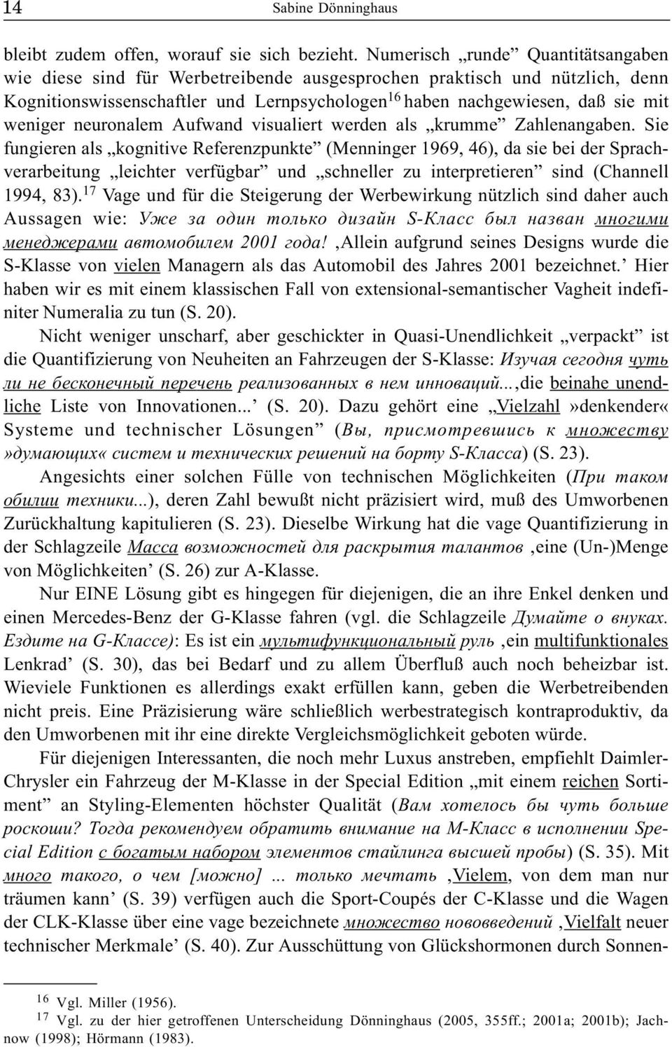 neuronalem Aufwand visualiert werden als krumme Zahlenangaben.