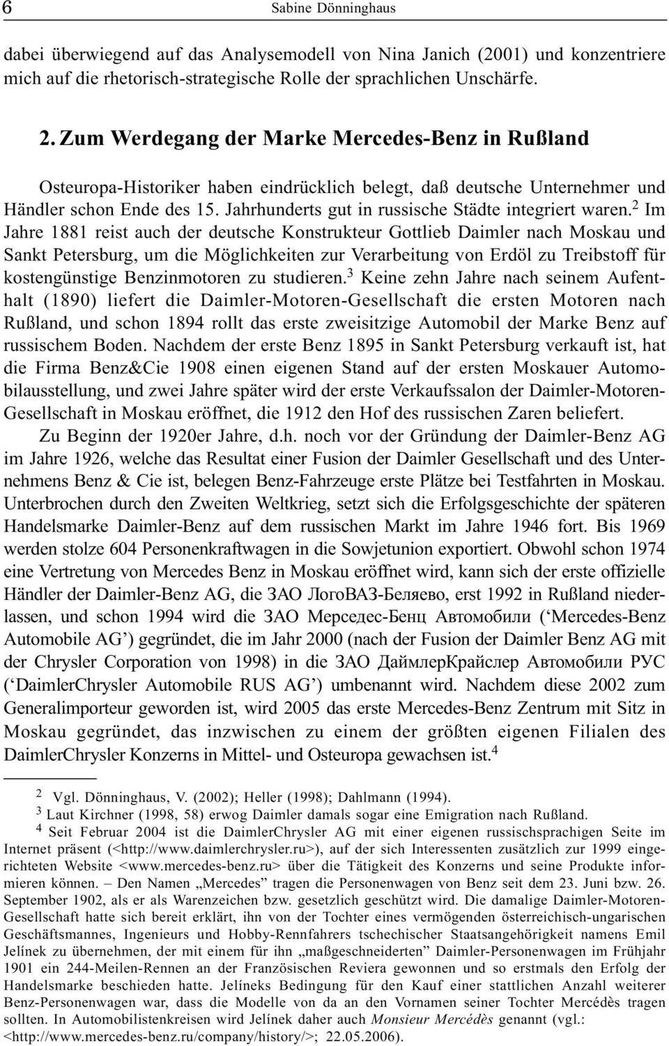 Jahrhunderts gut in russische Städte integriert waren.
