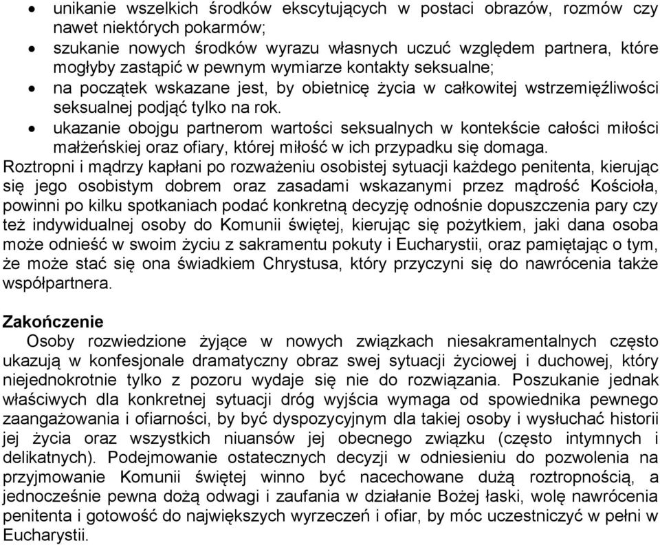 ukazanie obojgu partnerom wartości seksualnych w kontekście całości miłości małżeńskiej oraz ofiary, której miłość w ich przypadku się domaga.