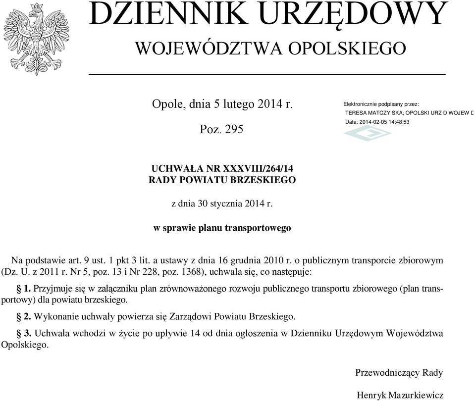 13 i Nr 228, poz. 1368), uchwala się, co następuje: 1.