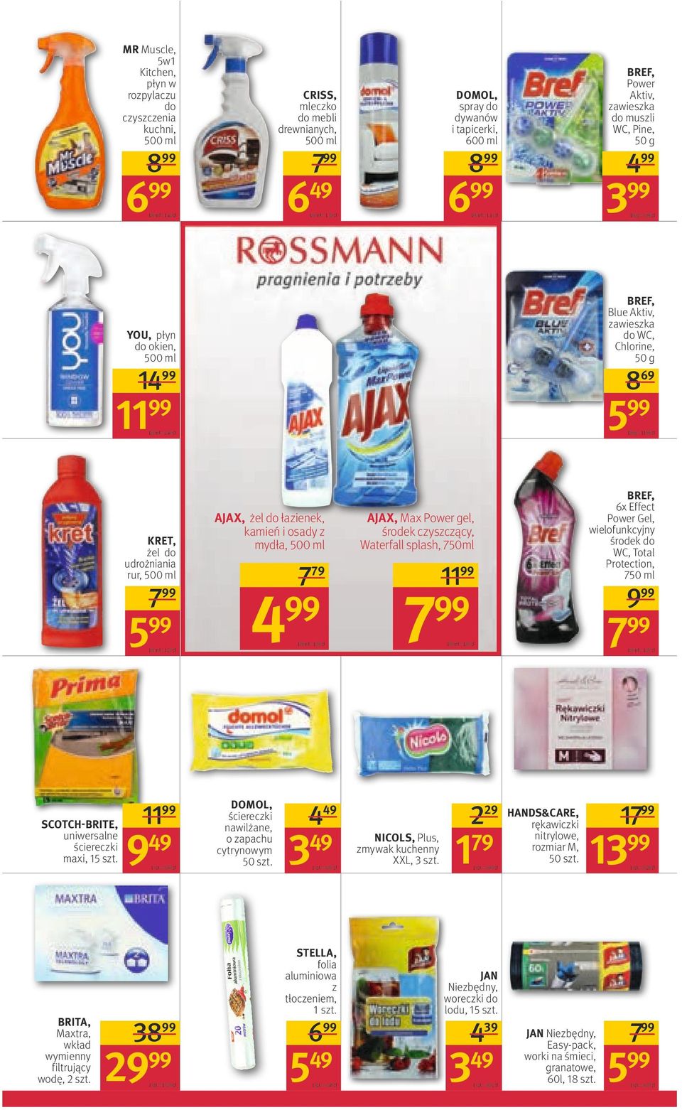 udrożniania rur, 500 ml 7 5 = 1,20 zł SCOTCH-BRITE, uniwersalne ściereczki maxi, 15 szt. BRITA, Maxtra, wkład wymienny filtrujący wodę, 2 szt. 11 9 49 1 szt, = 0,63 zł 38 29 p15-2016-strona012.