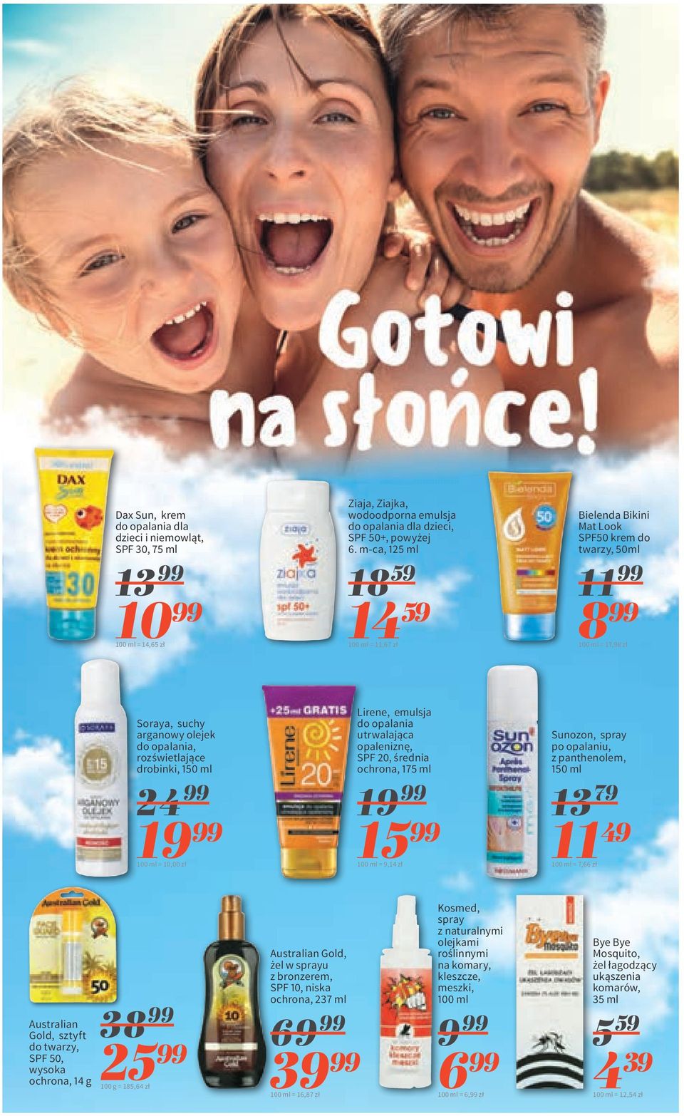 emulsja do opalania utrwalająca opaleniznę, SPF 20, średnia ochrona, 175 ml 19 15 = 9,14 zł Sunozon, spray po opalaniu, z panthenolem, 1 13 79 11 49 = 7,66 zł Australian Gold, sztyft do twarzy, SPF