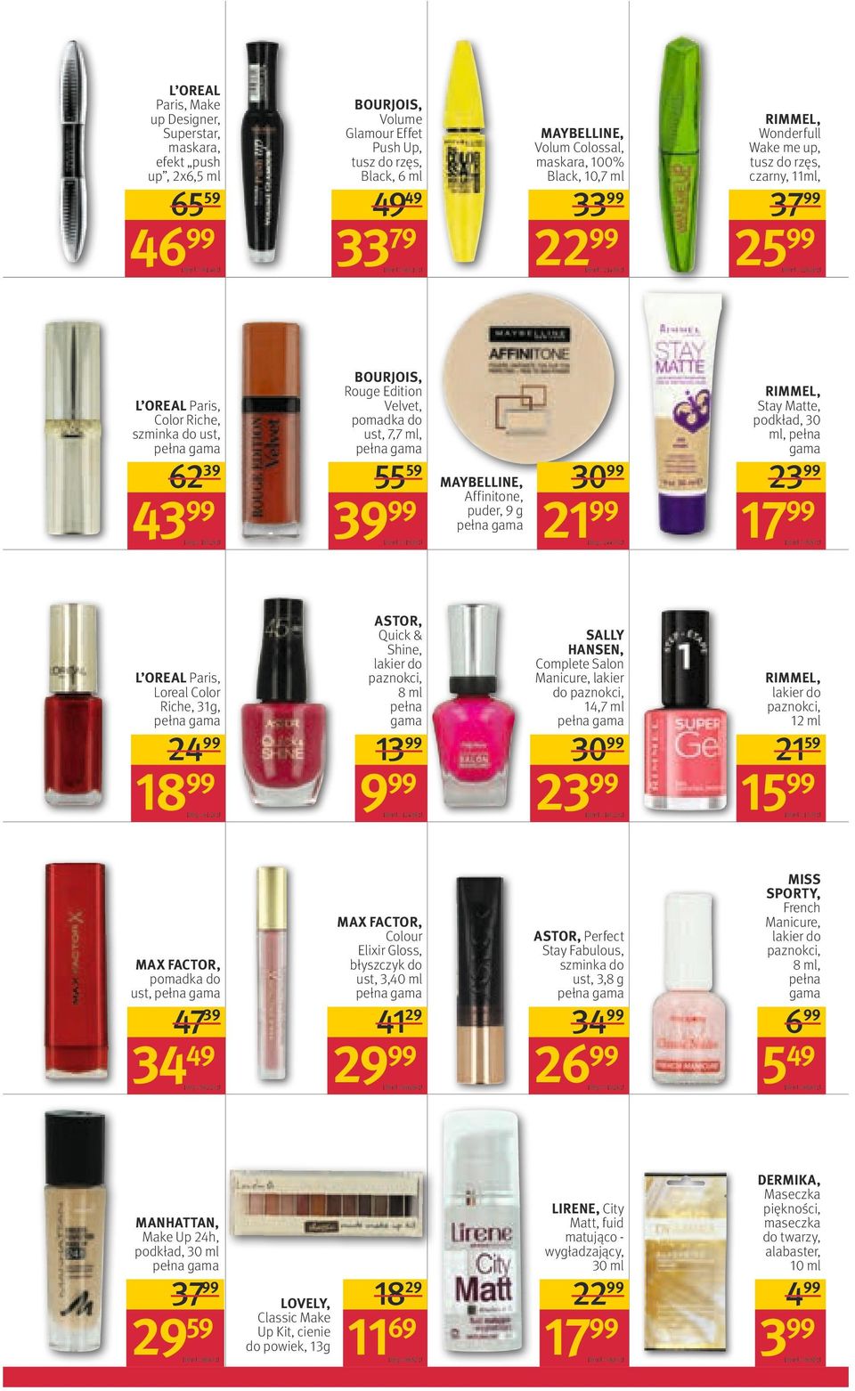 3,40 ml pełna gama MAX FACTOR, pomadka do ust, pełna gama 4739 4129 3449 29 100 g = 862,25 zł = 856,86 zł MANHATTAN, Make Up 24h, podkład, 30 ml pełna gama p15-2016-strona007.