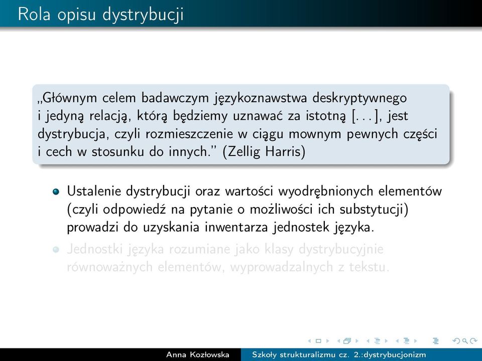 (Zellig Harris) Ustalenie dystrybucji oraz wartości wyodrębnionych elementów (czyli odpowiedź na pytanie o możliwości ich