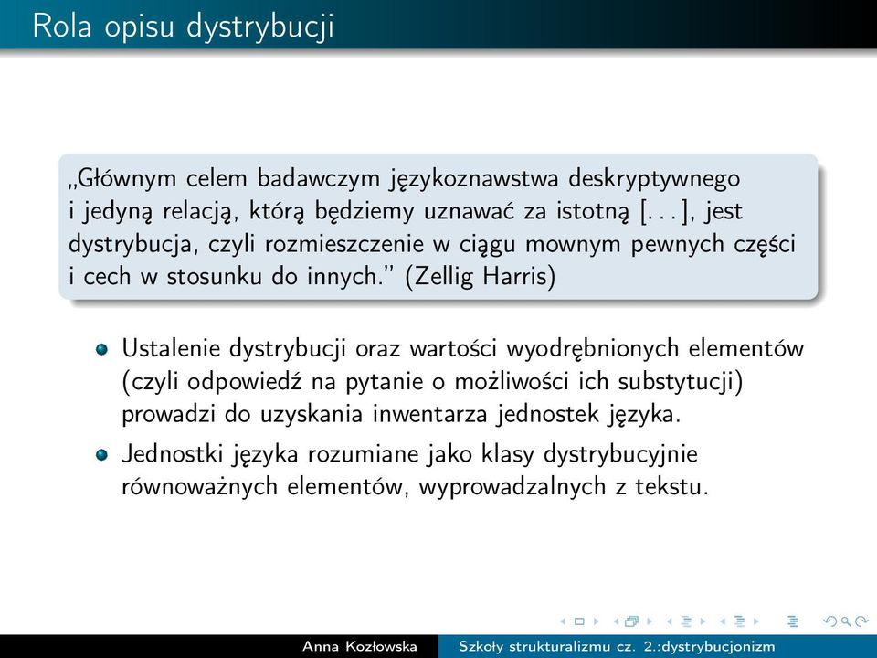 (Zellig Harris) Ustalenie dystrybucji oraz wartości wyodrębnionych elementów (czyli odpowiedź na pytanie o możliwości ich