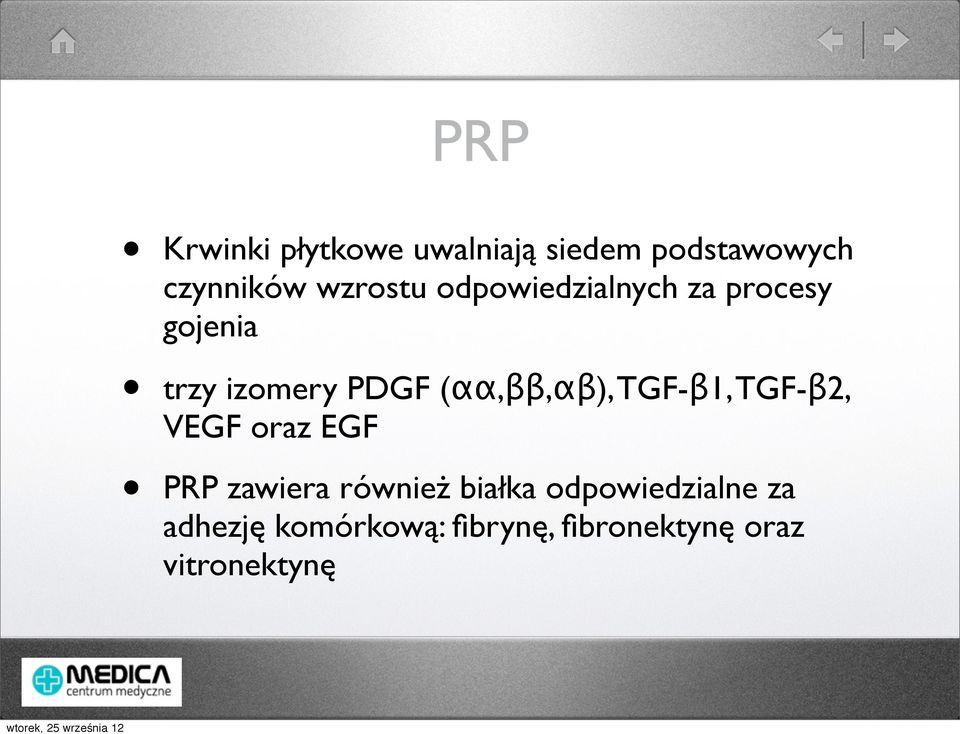 (αα,ββ,αβ), TGF-β1, TGF-β2, VEGF oraz EGF PRP zawiera również