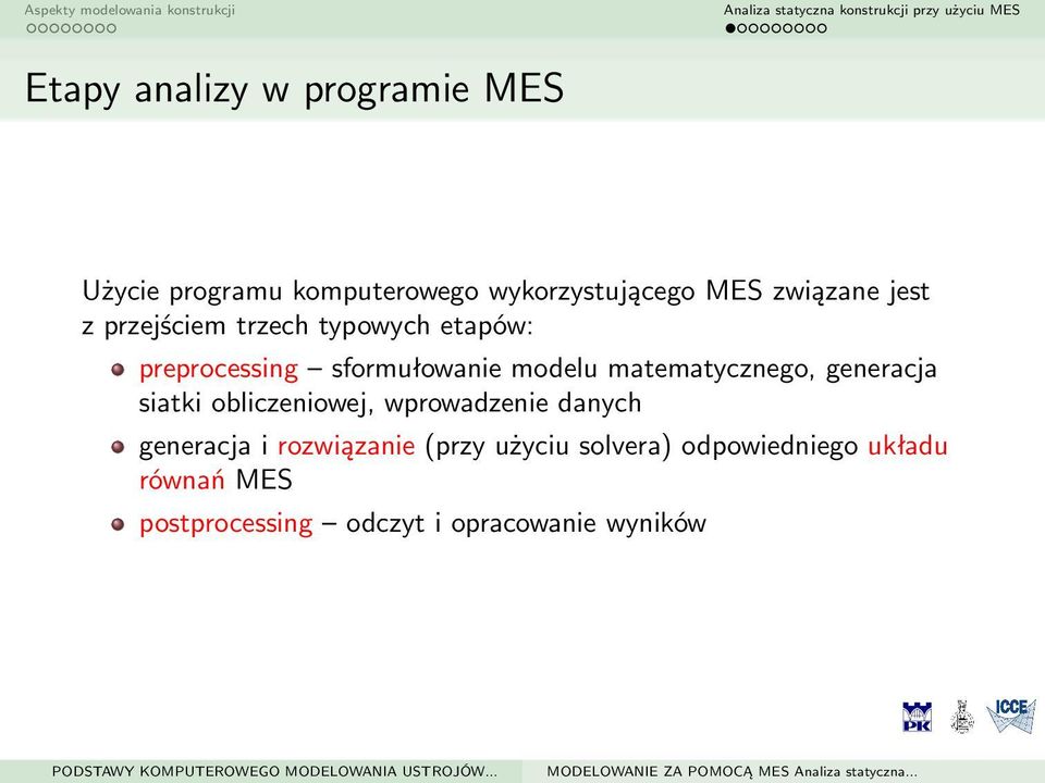 matematycznego, generacja siatki obliczeniowej, wprowadzenie danych generacja i