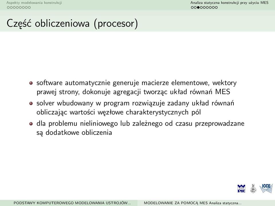 program rozwiązuje zadany układ równań obliczając wartości węzłowe charakterystycznych