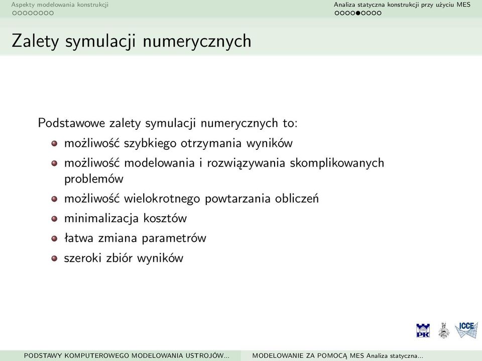 rozwiązywania skomplikowanych problemów możliwość wielokrotnego