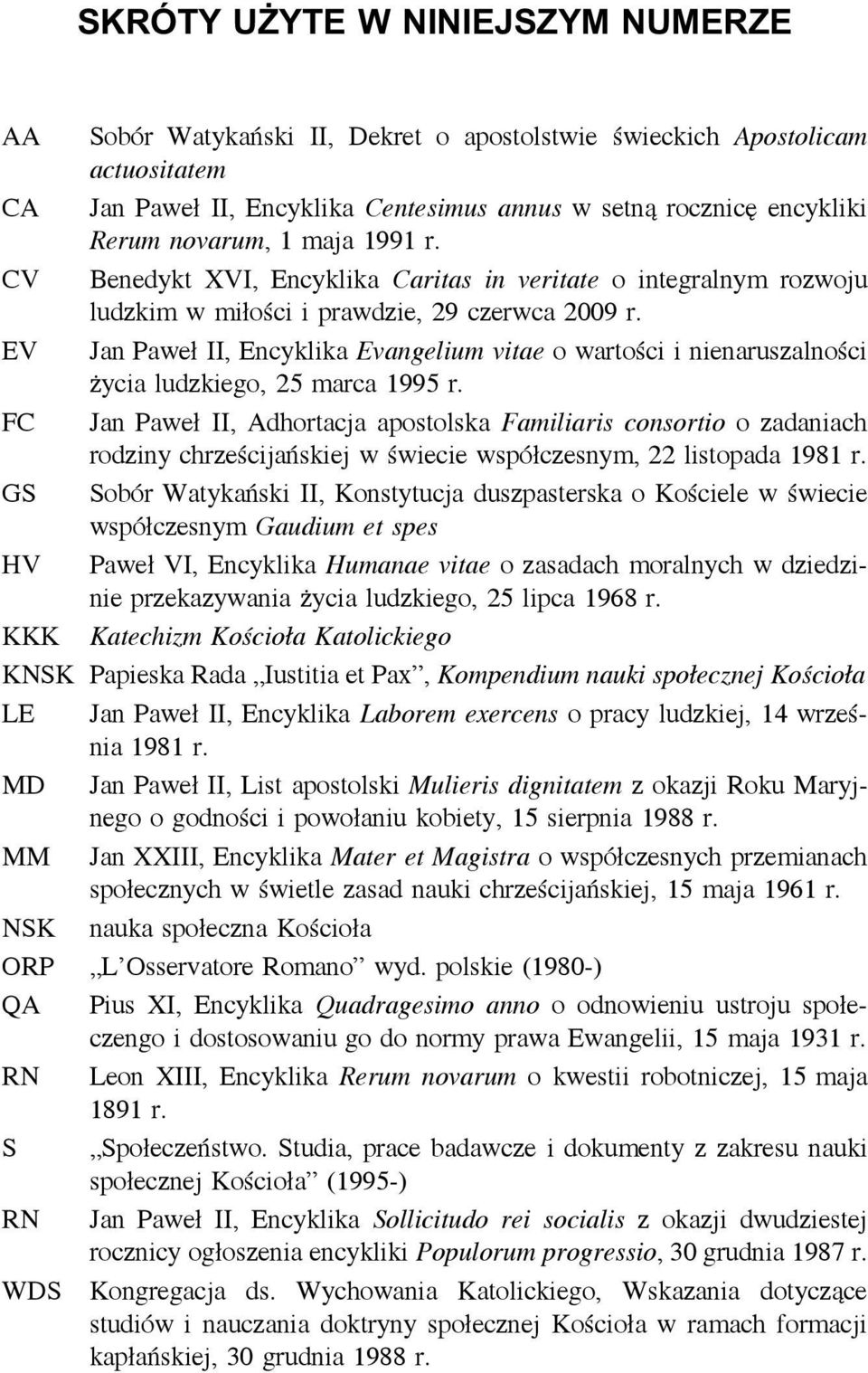 EV Jan Paweł II, Encyklika Evangelium vitae o wartości i nienaruszalności życia ludzkiego, 25 marca 1995 r.