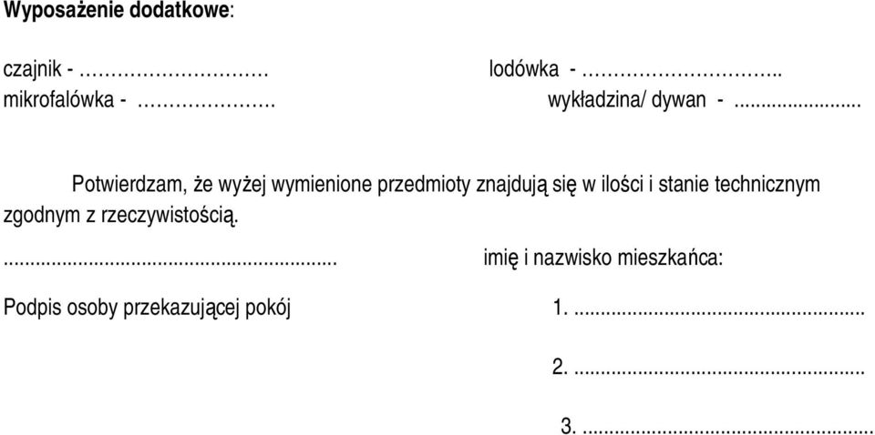 .. Potwierdzam, Ŝe wyŝej wymienione przedmioty znajdują się w ilości