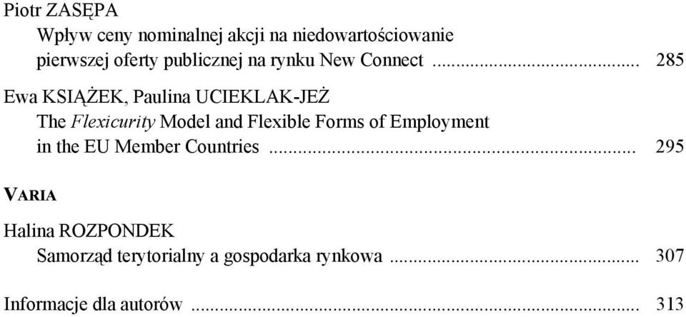 .. 285 Ewa KSIĄŻEK, Paulina UCIEKLAK-JEŻ The Flexicurity Model and Flexible Forms of