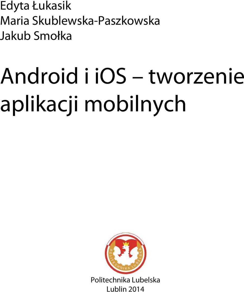 Smołka Android i ios tworzenie