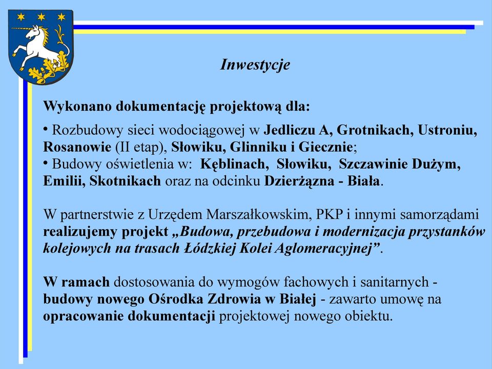 W partnerstwie z Urzędem Marszałkowskim, PKP i innymi samorządami realizujemy projekt Budowa, przebudowa i modernizacja przystanków kolejowych na trasach