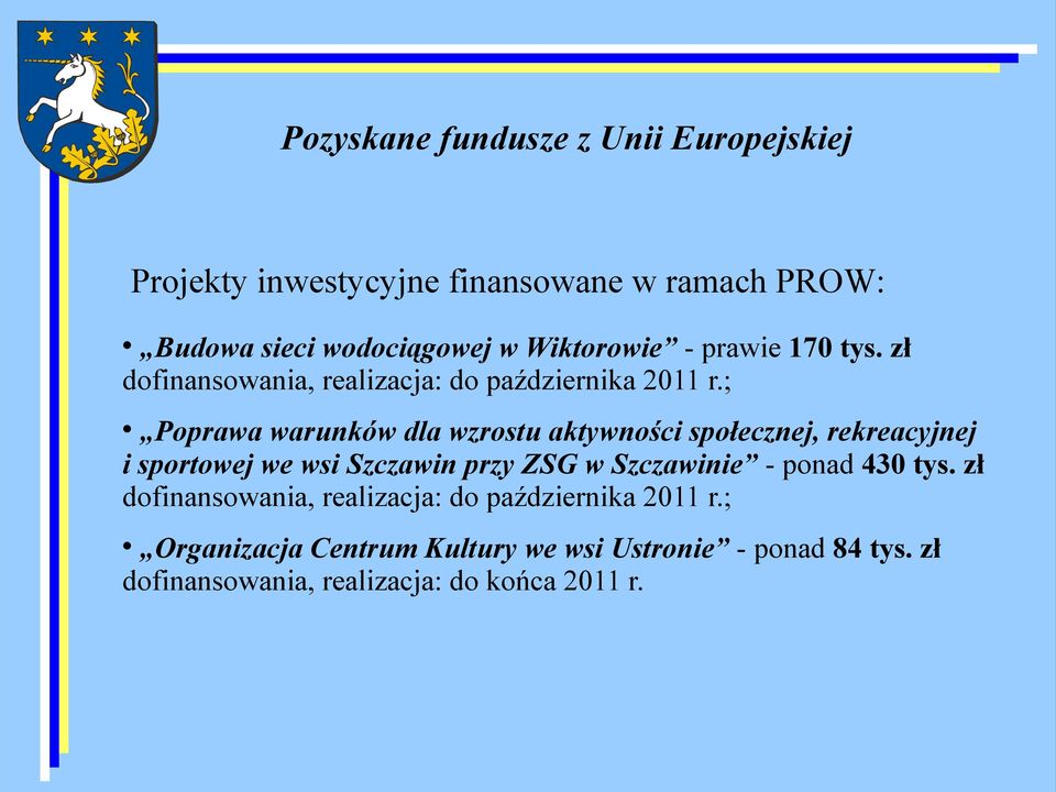 ; Poprawa warunków dla wzrostu aktywności społecznej, rekreacyjnej i sportowej we wsi Szczawin przy ZSG w Szczawinie -