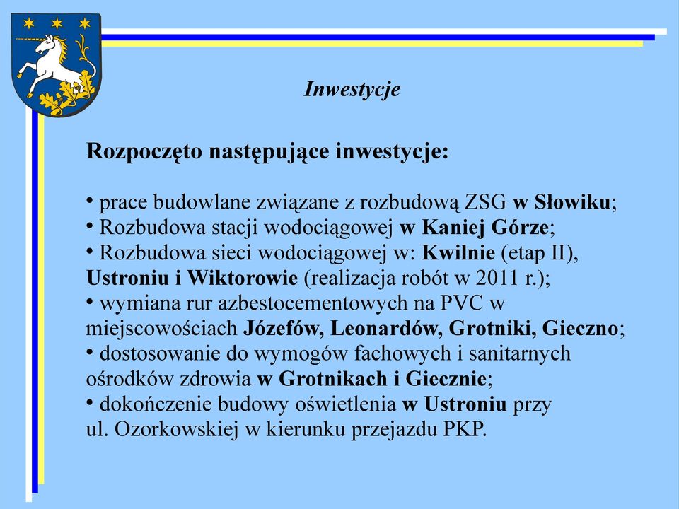 ); wymiana rur azbestocementowych na PVC w miejscowościach Józefów, Leonardów, Grotniki, Gieczno; dostosowanie do wymogów