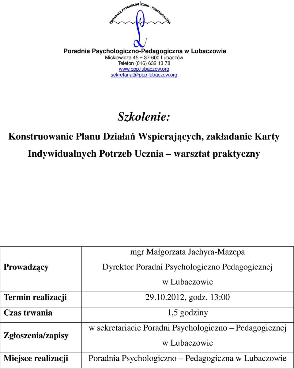 Psychologiczno Pedagogicznej Termin realizacji 29.10.2012, godz.