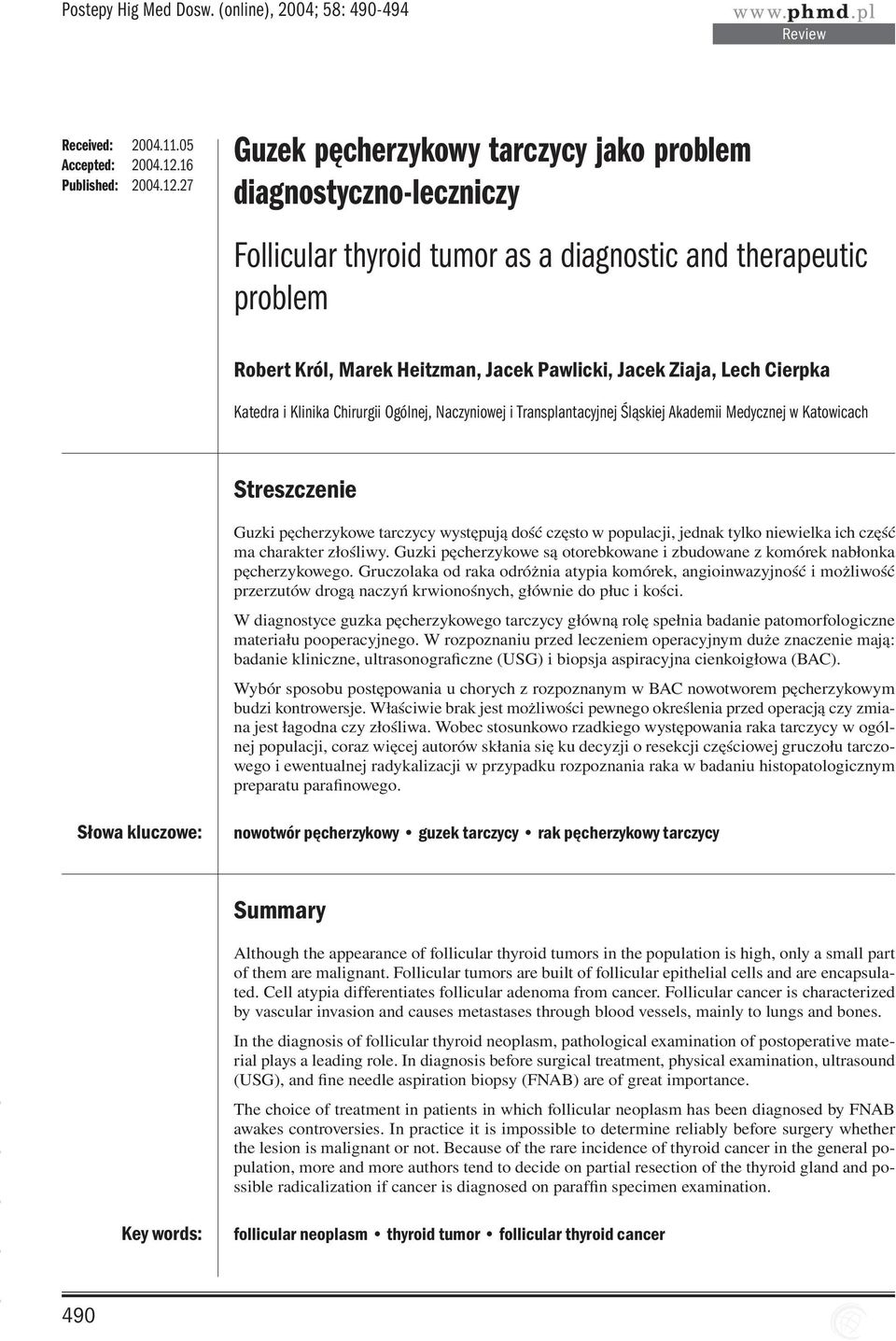 27 Guzek pęcherzykowy tarczycy jako problem diagnostyczno-leczniczy Follicular thyroid tumor as a diagnostic and therapeutic problem Robert Król, Marek Heitzman, Jacek Pawlicki, Jacek Ziaja, Lech