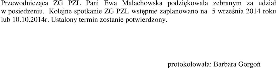 Kolejne spotkanie ZG PZL wstępnie zaplanowano na 5 września