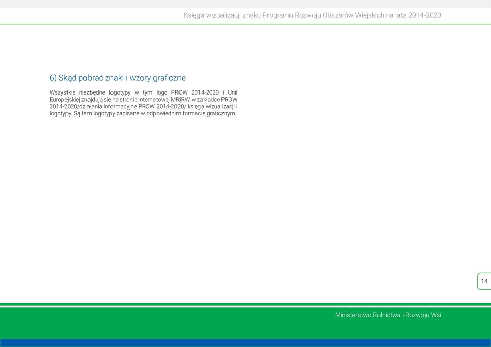 w zakładce PROW 2014-2020/działania informacyjne PROW 2014-2020/ księga