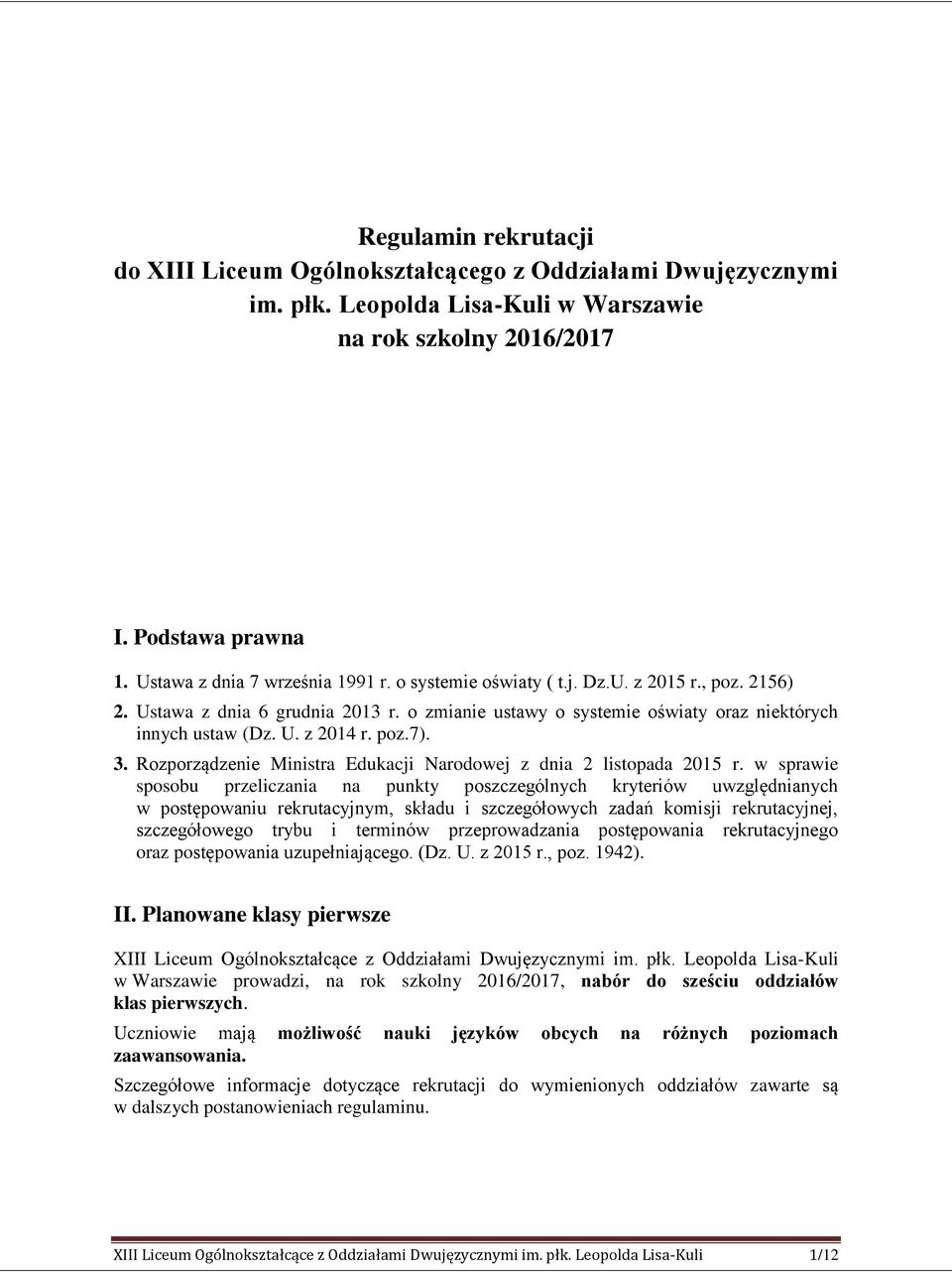 poz.7). 3. Rozporządzenie Ministra Edukacji Narodowej z dnia 2 listopada 2015 r.