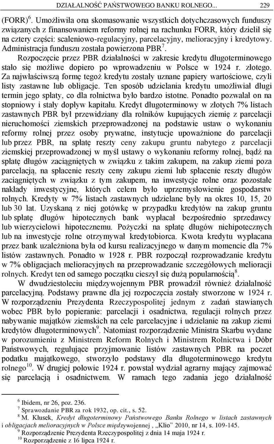 melioracyjny i kredytowy. Administracja funduszu została powierzona PBR 7.