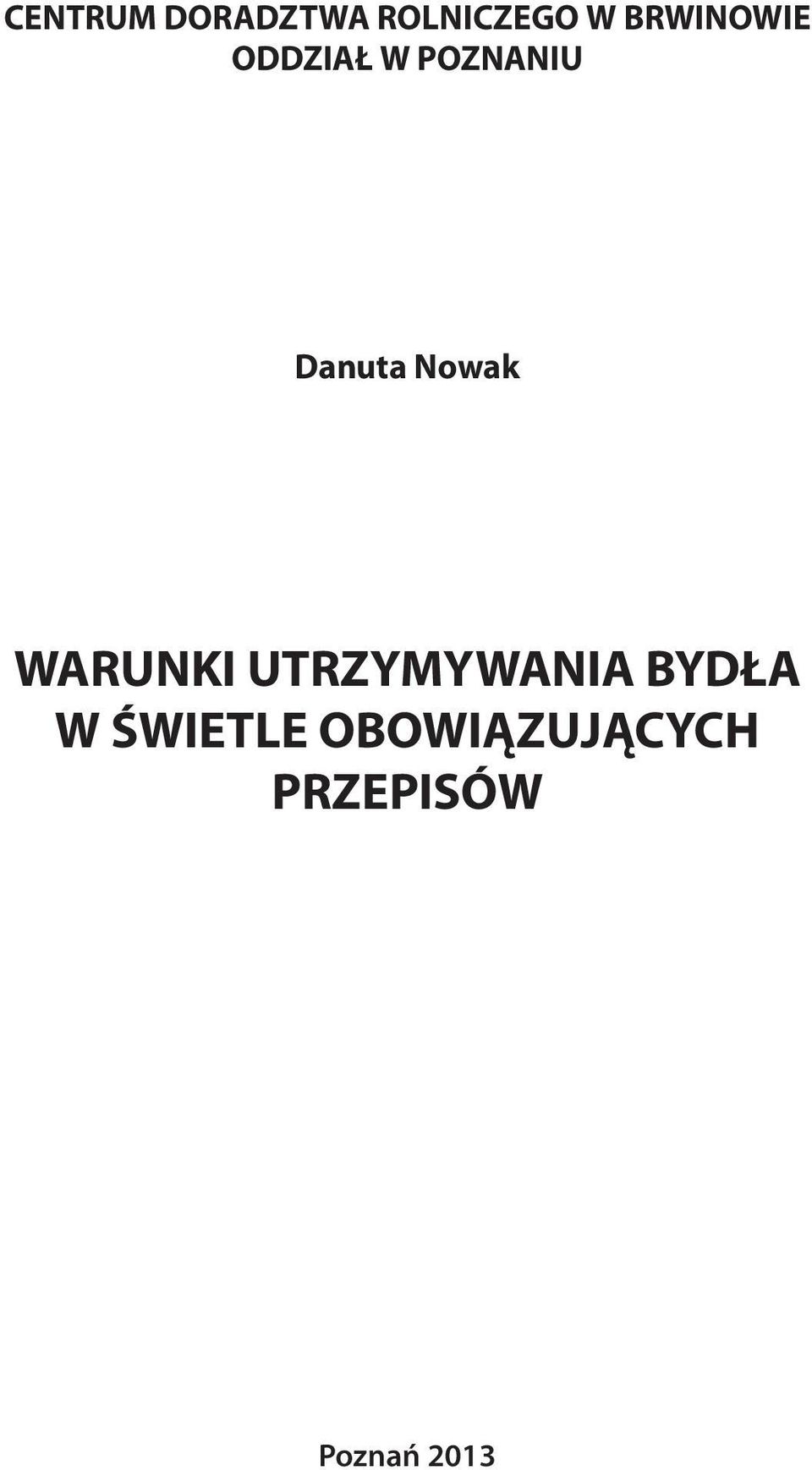 Nowak WARUNKI UTRZYMYWANIA BYDŁA W