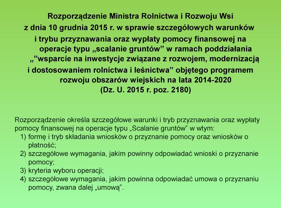 dostosowaniem rolnictwa i leśnictwa objętego programem rozwoju obszarów wiejskich na lata 2014-2020 (Dz. U. 2015 r. poz.