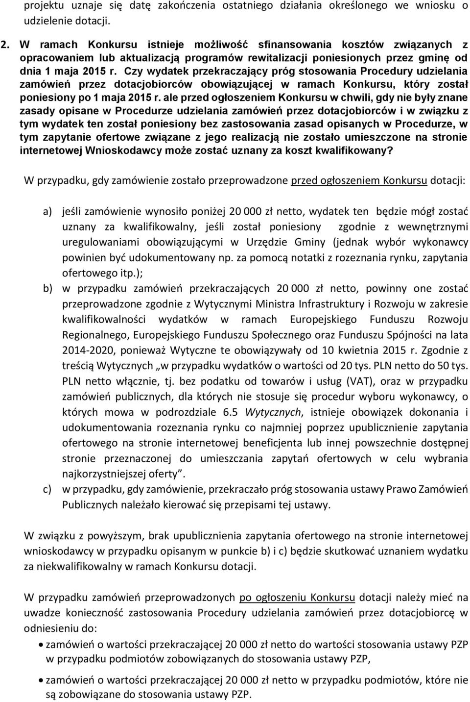 Czy wydatek przekraczający próg stosowania Procedury udzielania zamówień przez dotacjobiorców obowiązującej w ramach Konkursu, który został poniesiony po 1 maja 2015 r.