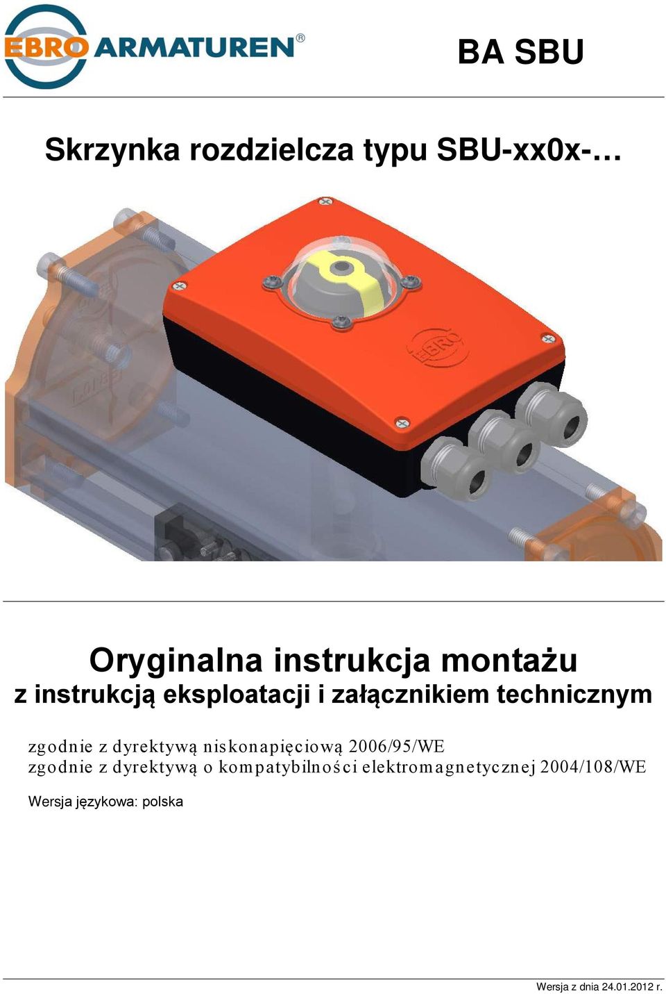 niskonapięciową 2006/95/WE zgodnie z dyrektywą o kompatybilności