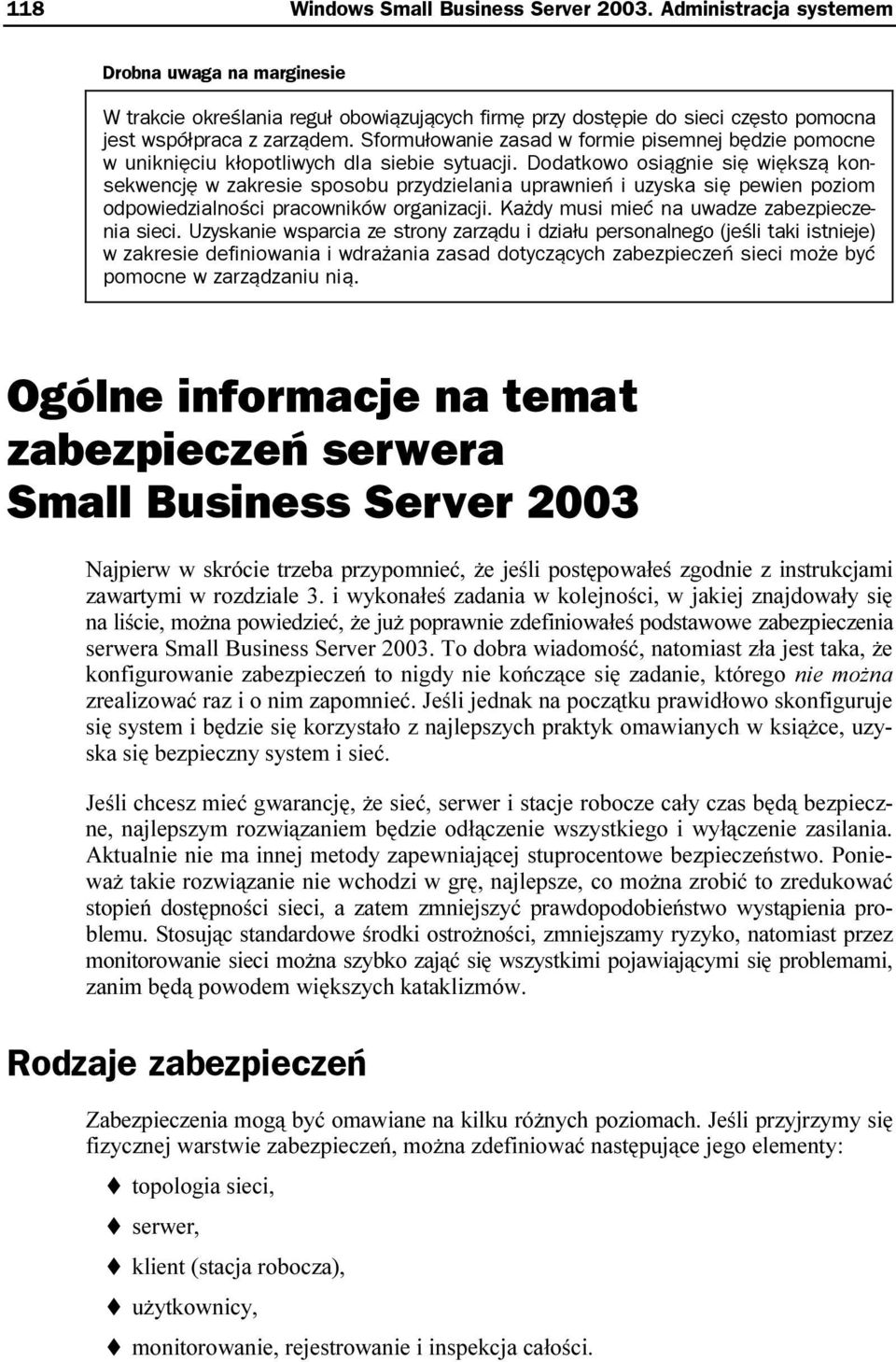 Sformułowanie zasad w formie pisemnej będzie pomocne w uniknięciu kłopotliwych dla siebie sytuacji.