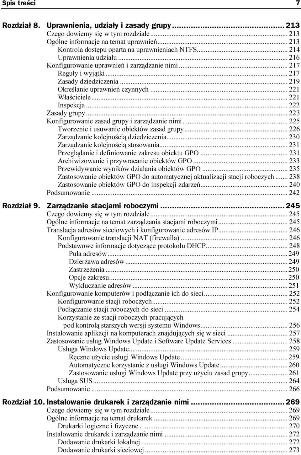 ..r...r... 221 Inspekcja...r...r... 222 Zasady grupy...r...r... 223 Konfigurowanie zasad grupy i zarządzanie nimi...r... 225 Tworzenie i usuwanie obiektów zasad grupy...r... 226 Zarządzanie kolejnością dziedziczenia.