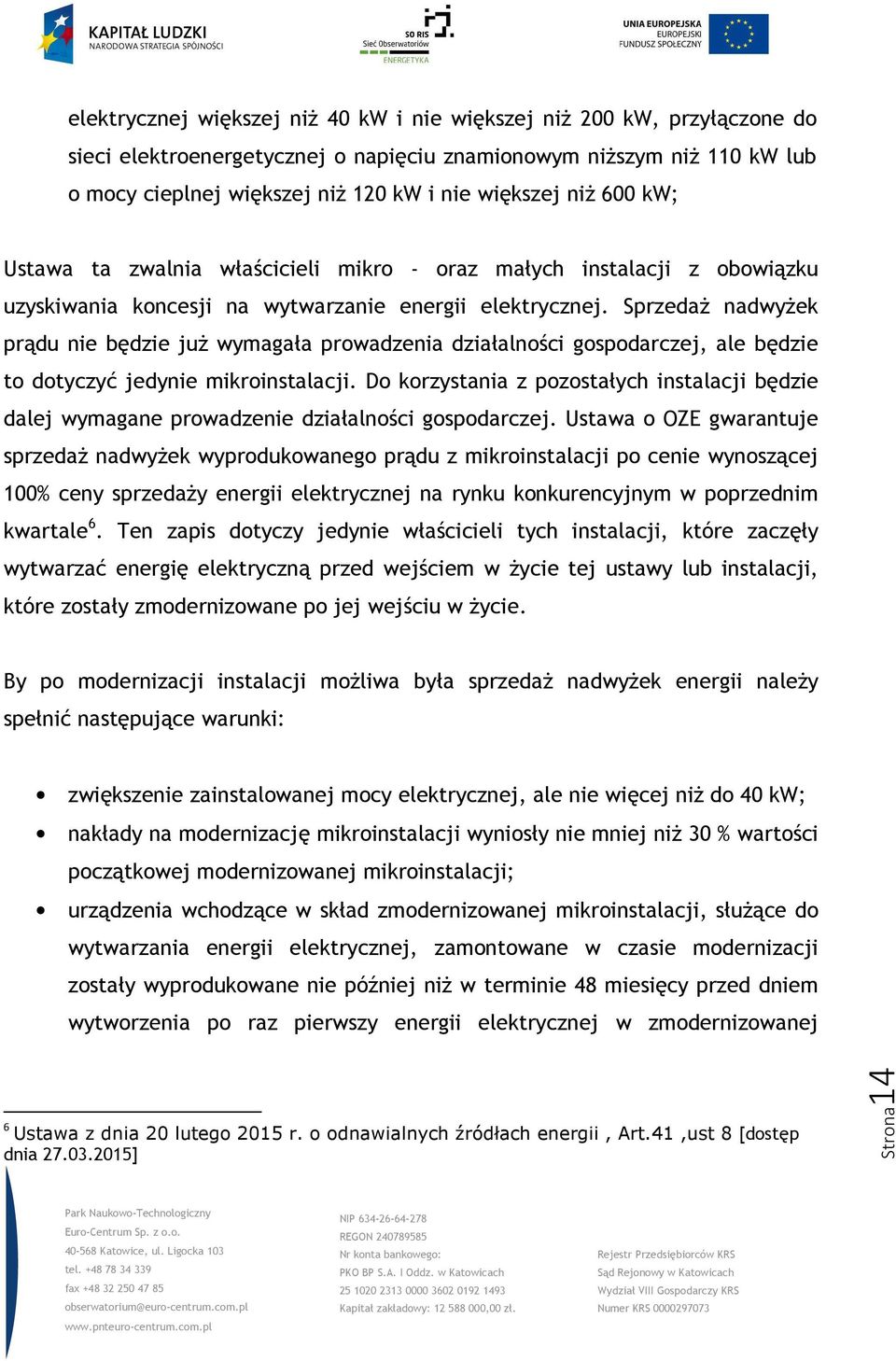 Sprzedaż nadwyżek prądu nie będzie już wymagała prowadzenia działalności gospodarczej, ale będzie to dotyczyć jedynie mikroinstalacji.