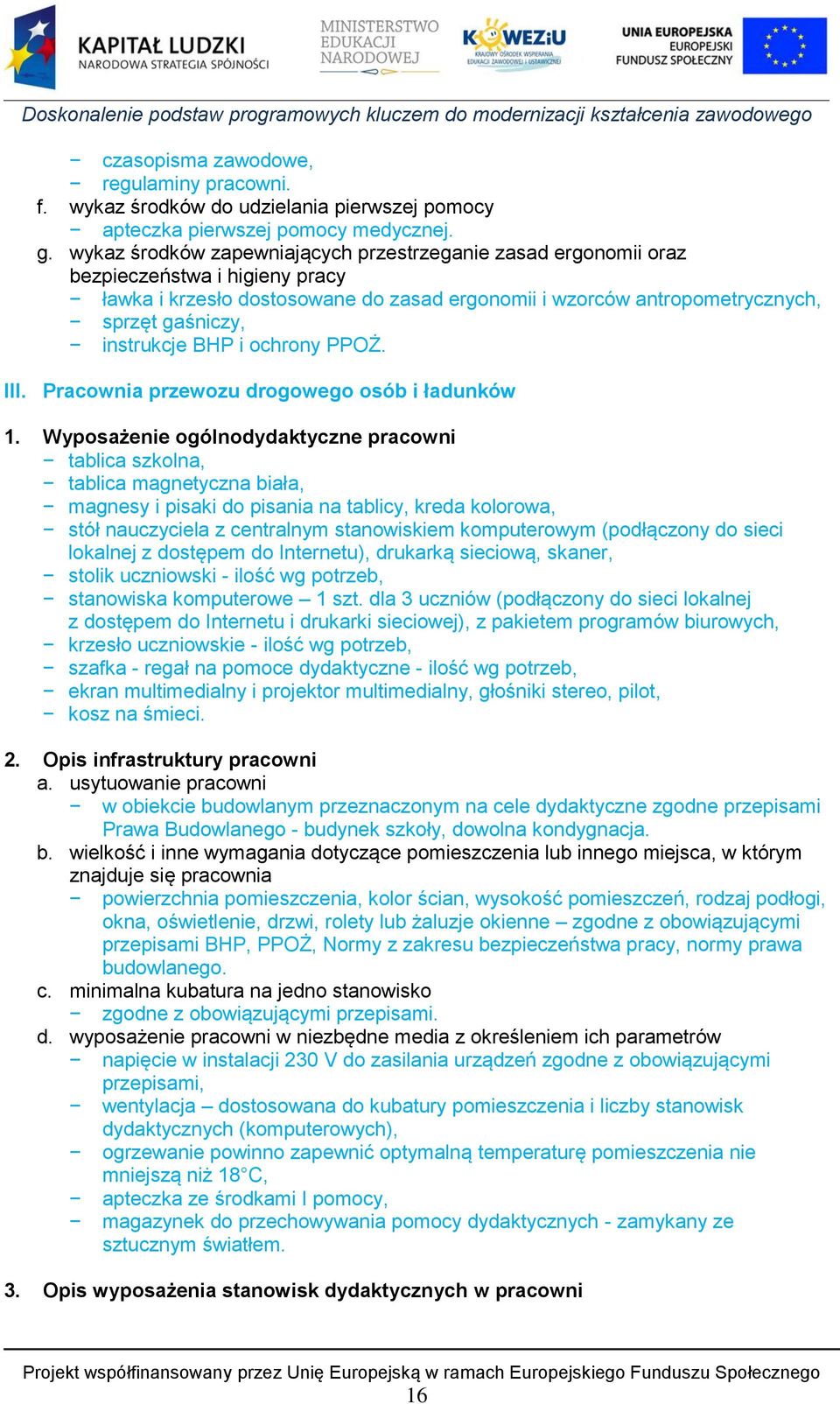 instrukcje BHP i ochrony PPOŻ. III. Pracownia przewozu drogowego osób i ładunków 1.