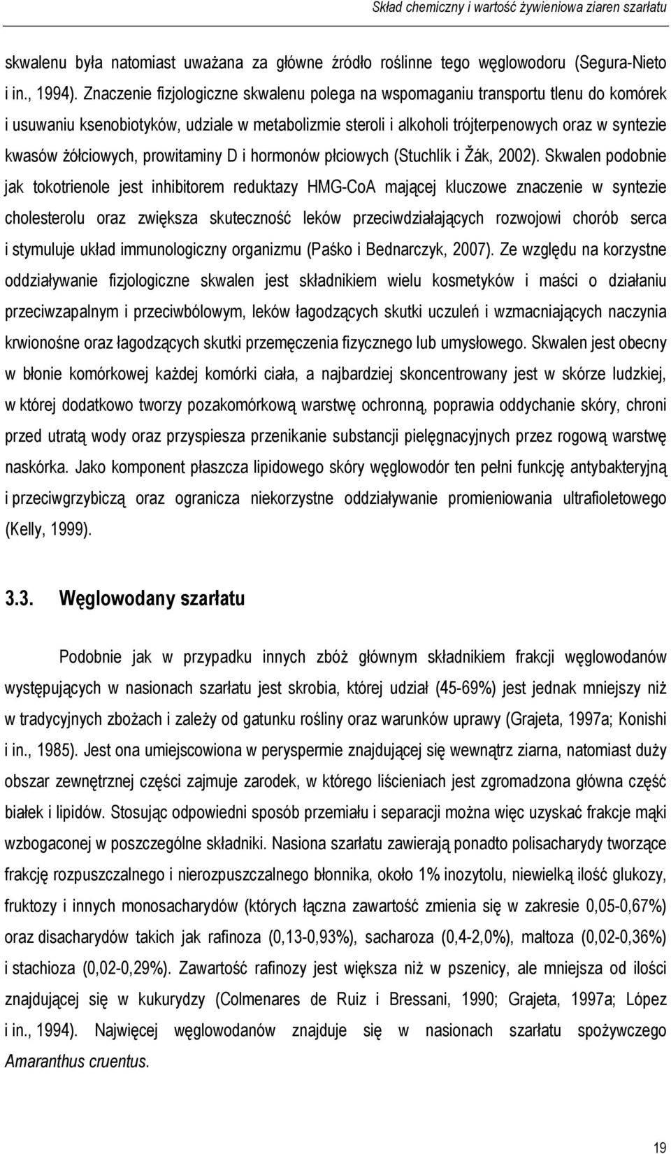 Ŝółciowych, prowitaminy D i hormonów płciowych (Stuchlík i Žák, 2002).