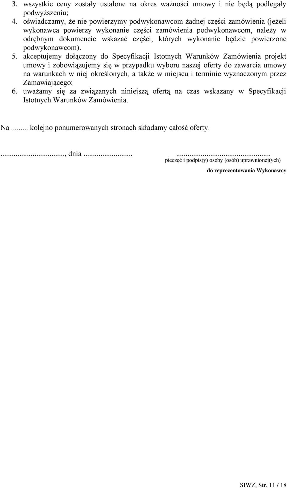 wykonanie będzie powierzone podwykonawcom). 5.