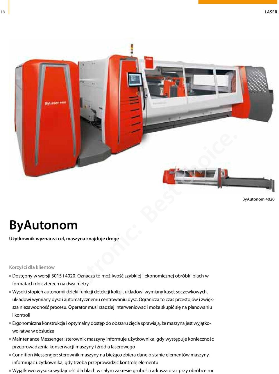 wymiany dysz i automatycznemu centrowaniu dysz. Ogranicza to czas przestojów i zwiększa niezawodność procesu.