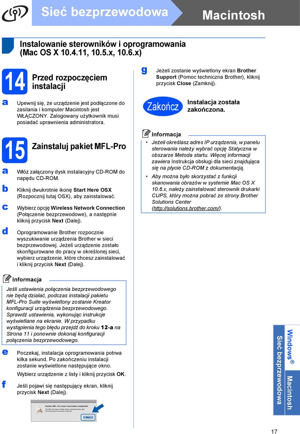 Zinstluj pkiet MFL-Pro Włóż złązony ysk instlyjny CD-ROM o npęu CD-ROM. Kliknij wukrotnie ikonę Strt Here OSX (Rozpoznij tutj OSX), y zinstlowć.