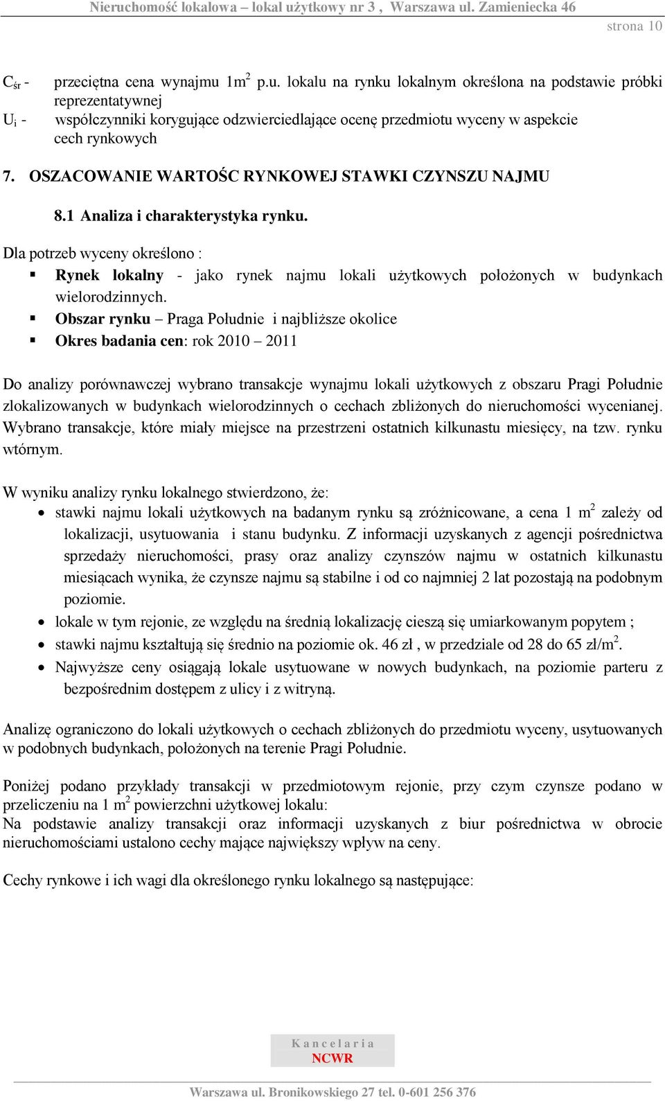 OSZACOWANIE WARTOŚC RYNKOWEJ STAWKI CZYNSZU NAJMU 8.1 Analiza i charakterystyka rynku.