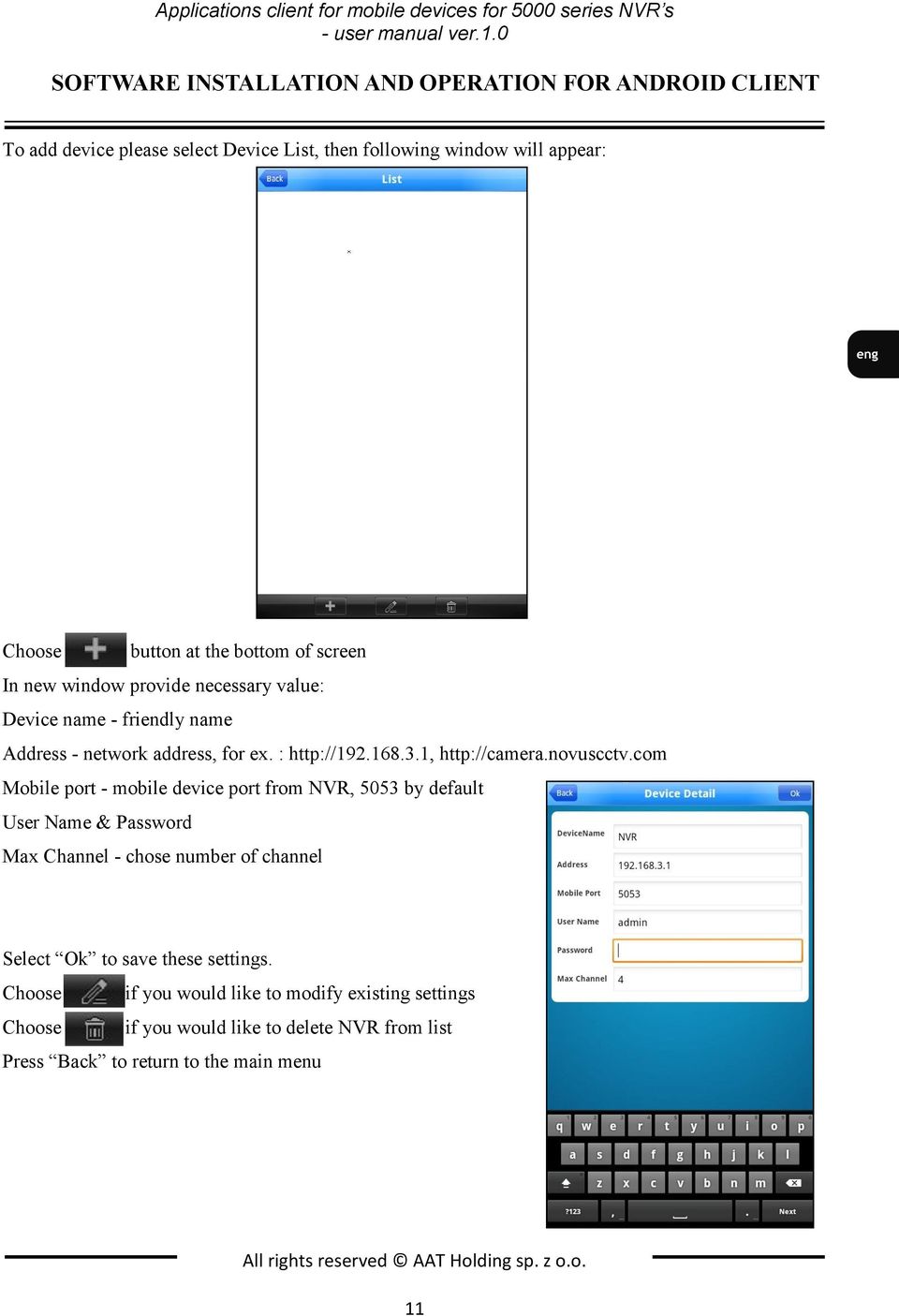 provide necessary value: Device name - friendly name Address - network address, for ex. : http://192.168.3.1, http://camera.novuscctv.