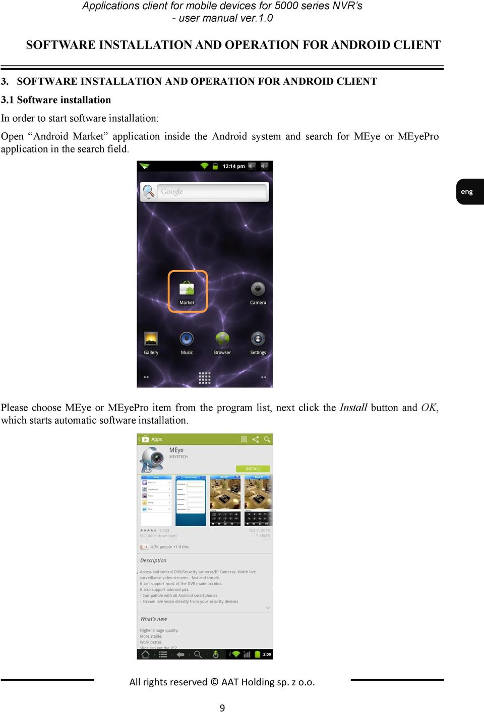 1 Software installation In order to start software installation: Open Android Market application inside the Android system and search for MEye