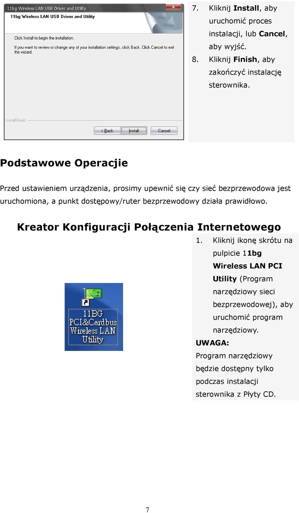 bezprzewodowy działa prawidłowo. Kreator Konfiguracji Połączenia Internetowego 1.