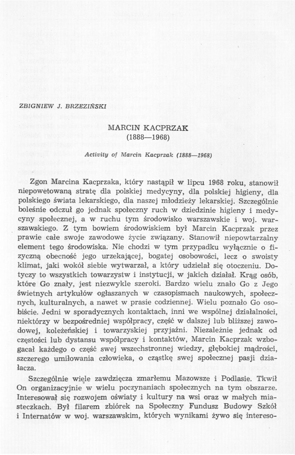 polskiej higieny, dla polskiego świata lekarskiego, dla naszej młodzieży lekarskiej.