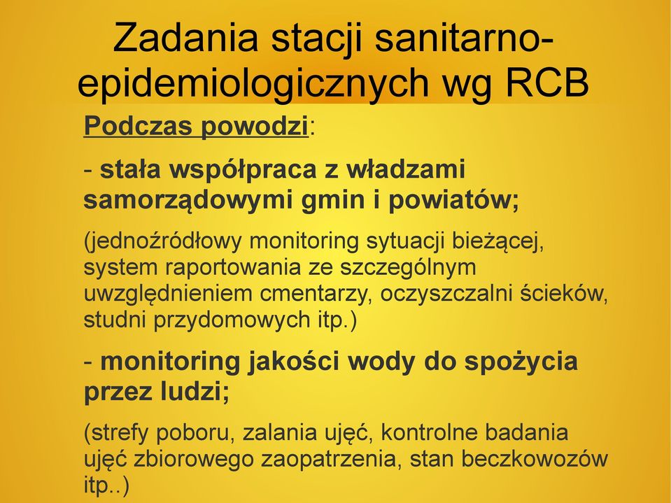 szczególnym uwzględnieniem cmentarzy, oczyszczalni ścieków, studni przydomowych itp.