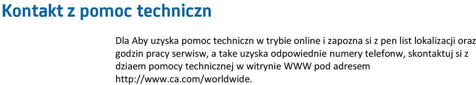 serwisw, a take uzyska odpowiednie numery telefonw, skontaktuj si z