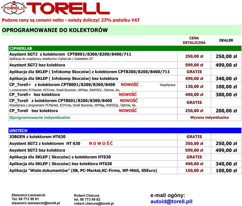 kolektorem CPT8001/8200/8300/8400 NOWOŚĆ Współpraca z programami PCMarket, KCFirma, Small Bussines, WFMag, RAKSSQL, Optima, itp.