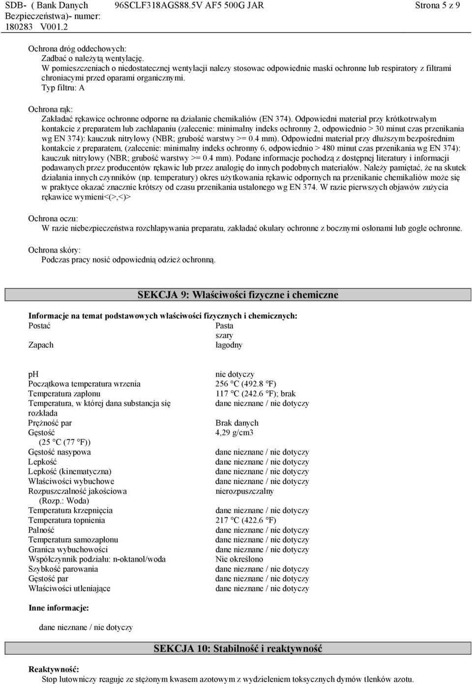 Typ filtru: A Ochrona rąk: Zakładać rękawice ochronne odporne na działanie chemikaliów (EN 374).