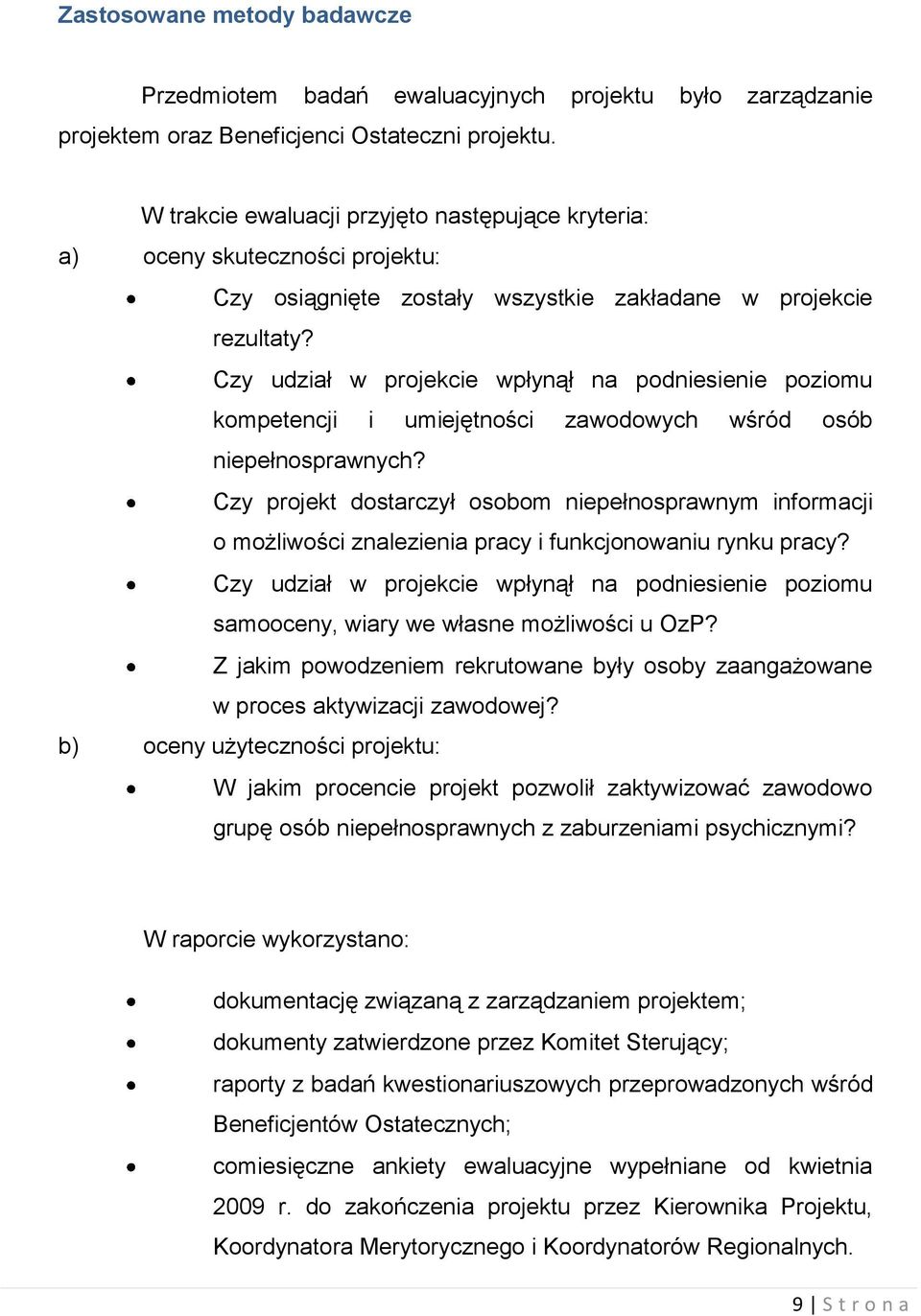 Czy udział w projekcie wpłynął na podniesienie poziomu kompetencji i umiejętności zawodowych wśród osób niepełnosprawnych?