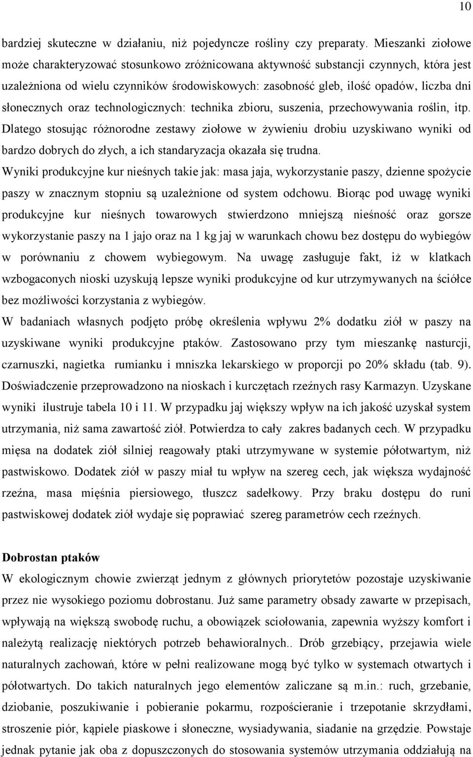 słonecznych oraz technologicznych: technika zbioru, suszenia, przechowywania roślin, itp.